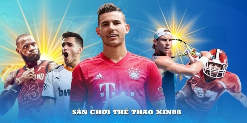XIN88 : Điểm đến lý tưởng cho những ai đam mê cá cược thể thao
