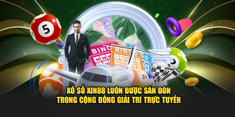 Xổ Số XIN88 là nơi chơi xổ số 3 miền an toàn, hợp pháp